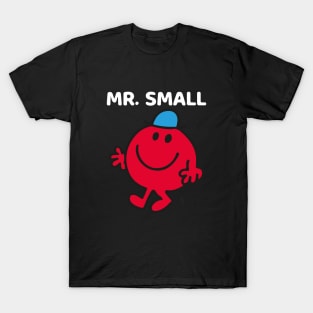 MR. SMALL T-Shirt